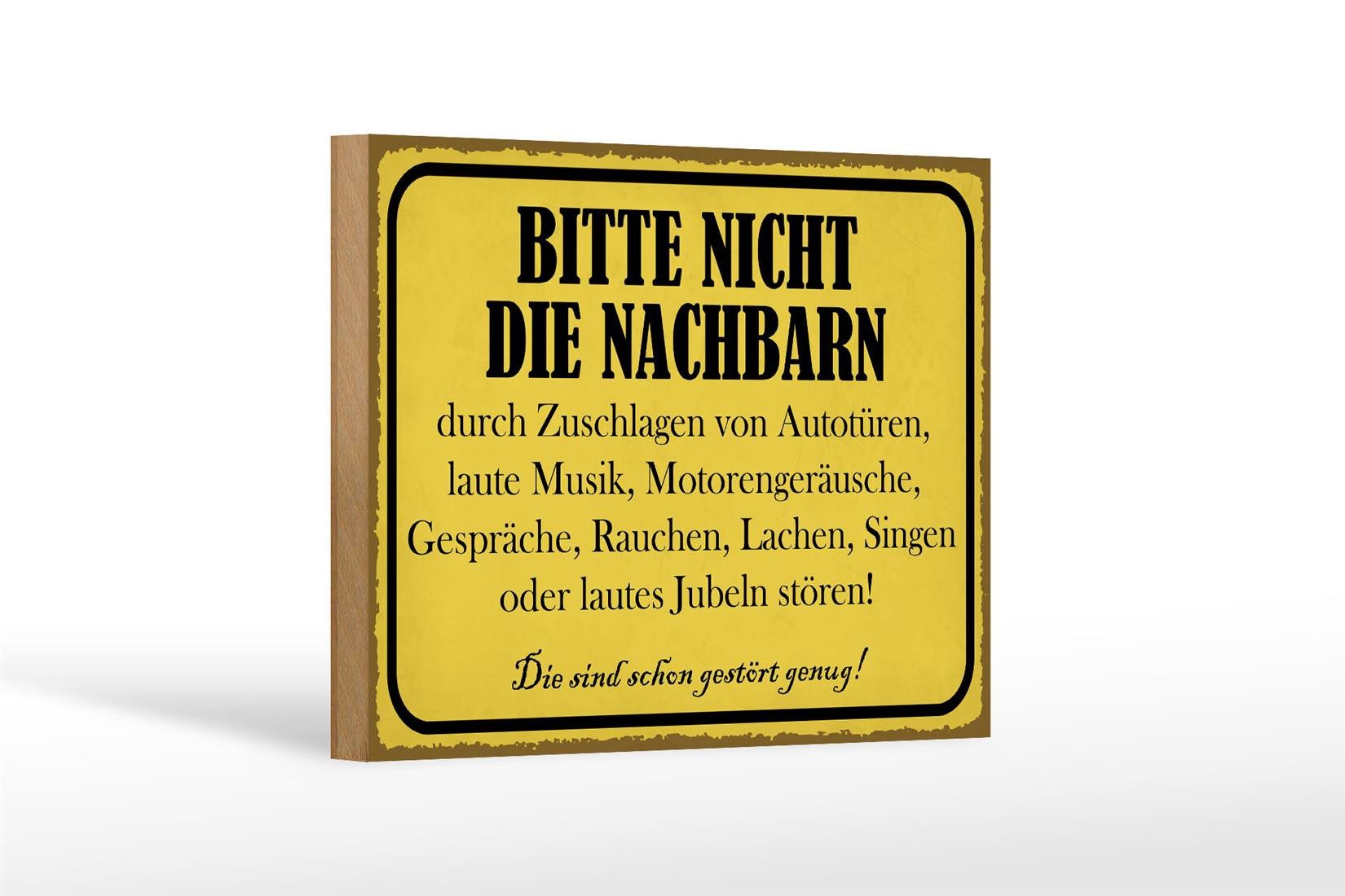 Femer GmbH Holzbild Hinweis 18x12cm bitte nicht die Nachbarn stören, Hinweise und Warnungen (1 St), Glatte Holzfaserplatte (MDF), vorn beschichtet