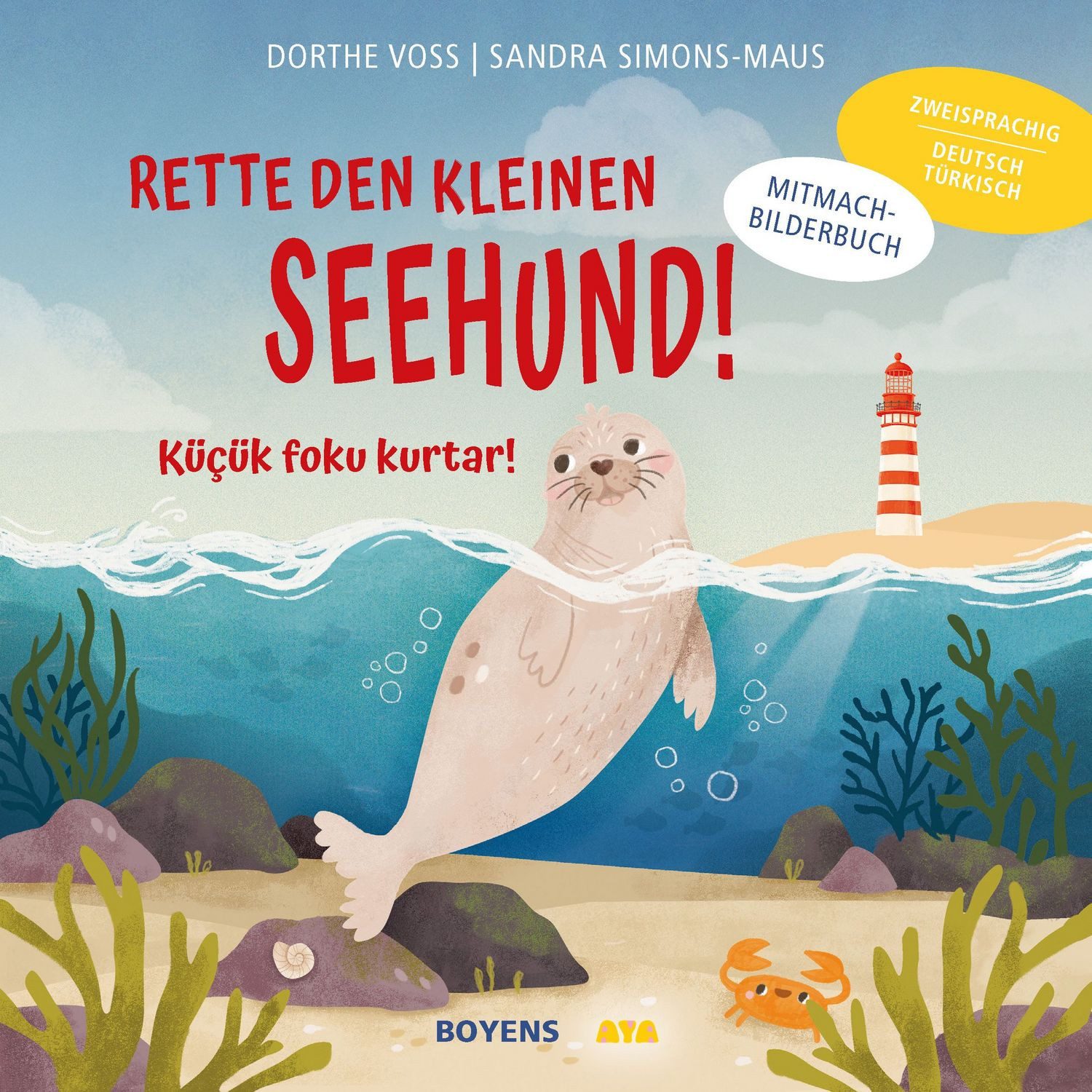 Rette den kleinen Seehund Deutsch-Türkisch / Dorthe Voss