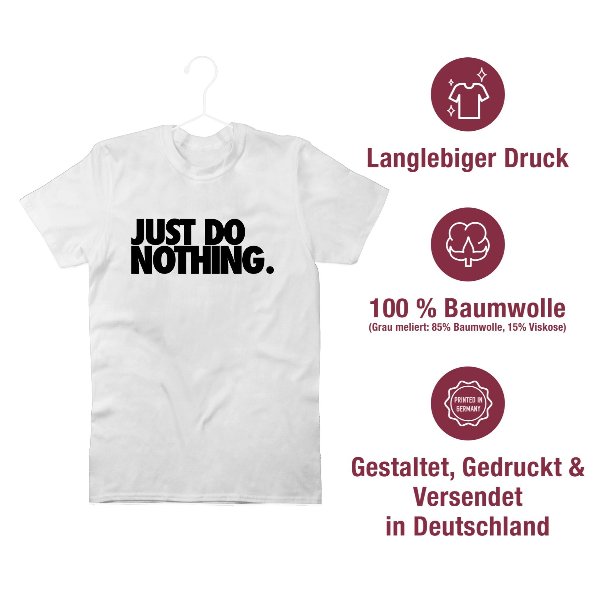 Weiß Sprüche 2 T-Shirt Just Shirtracer do Statement nothing.