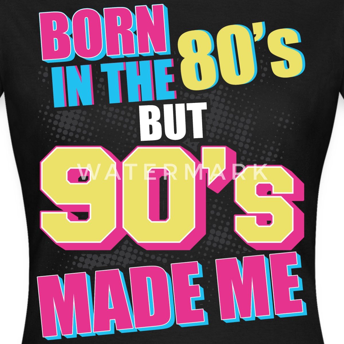 Spreadshirt T-Shirt Born In 80's But 90's Made Me Fasching Retro Frauen T-S günstig online kaufen