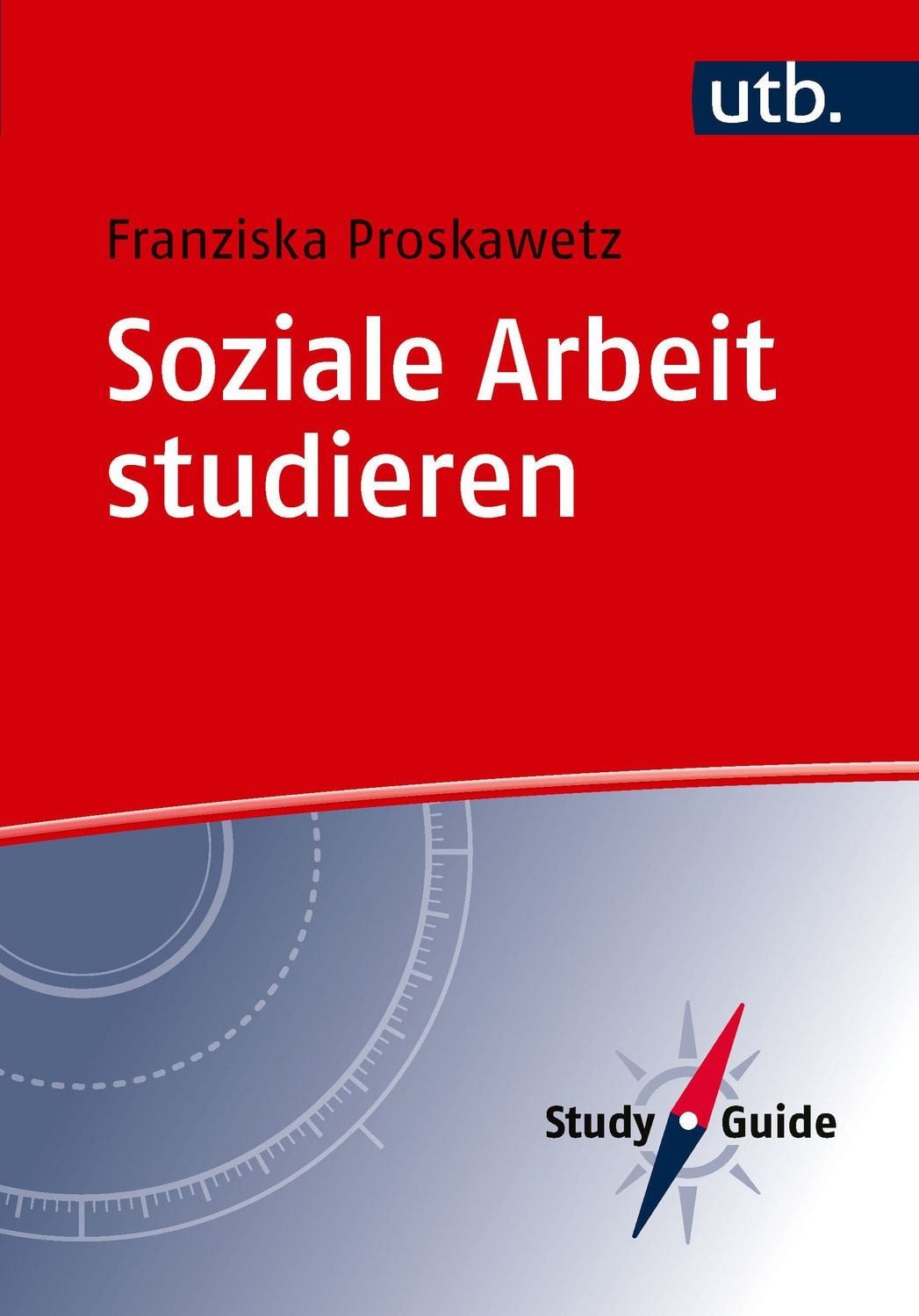 Soziale Arbeit studieren / Franziska Proskawetz