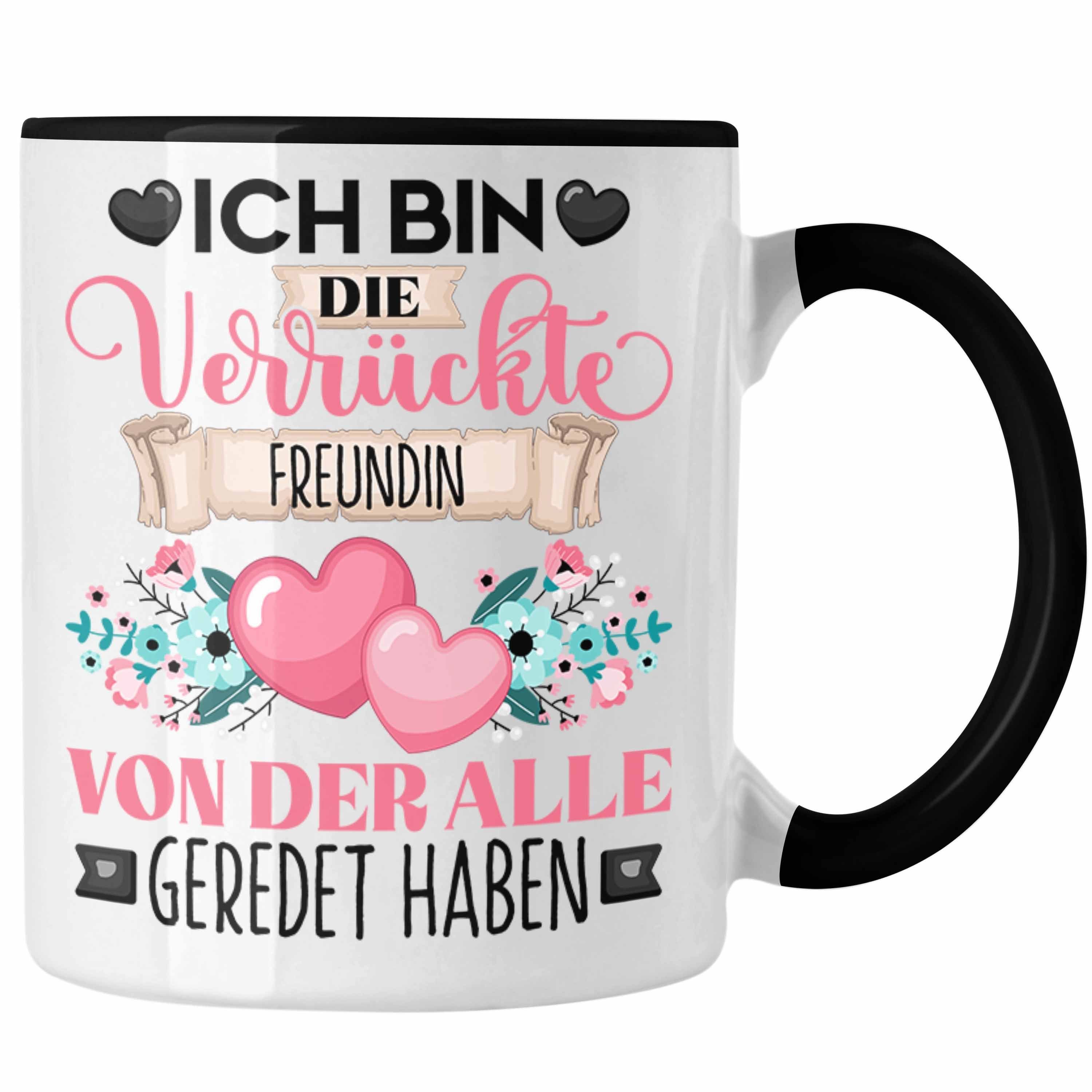 Trendation Tasse Freundin Tasse Geschenk Lustiger Spruch Geschenkidee Ich Bin Die Verrü Schwarz