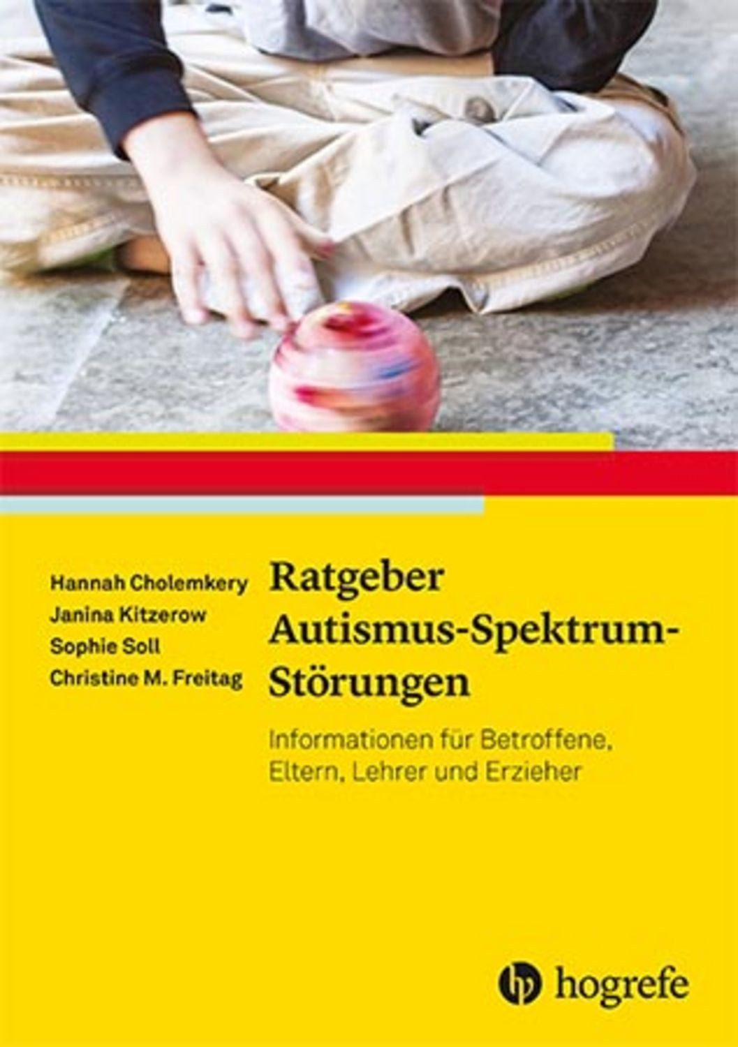 Ratgeber Autismus-Spektrum-Störungen / Janina Kitzerow, Sophie Soll, Christine M. Freitag, Hannah Cholemkery