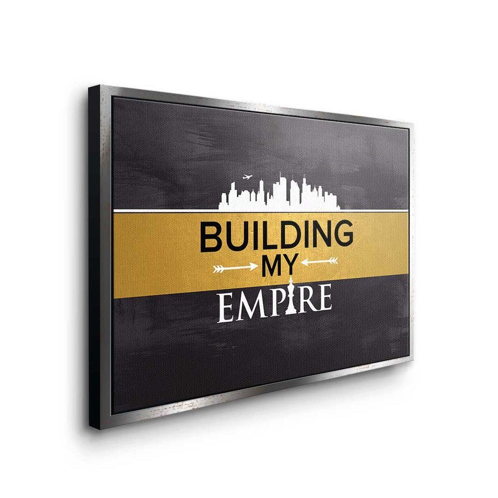 - - DOTCOMCANVAS® Rahmen Leinwandbild, Building Off my Leinwandbild Empire weißer - Mindset Premium Motivation