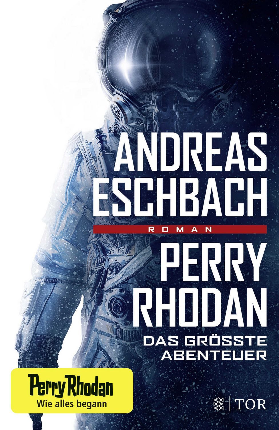 Belletristik Perry Rhodan - Das größte Abenteuer Roman Andreas Eschbach
