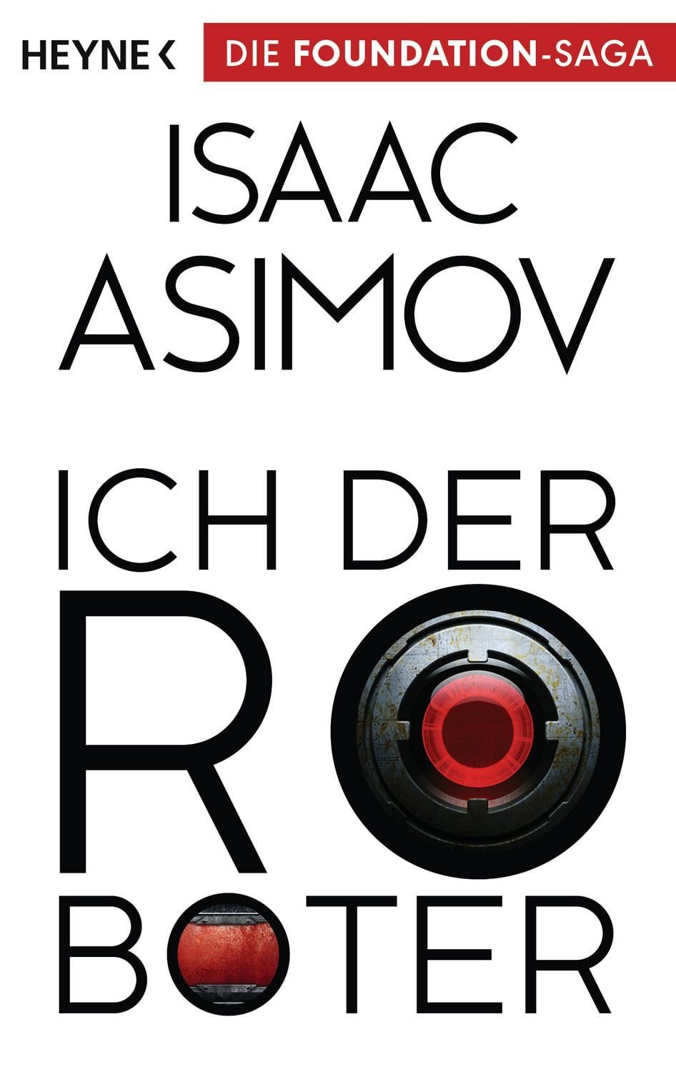 Ich, der Roboter / Isaac Asimov