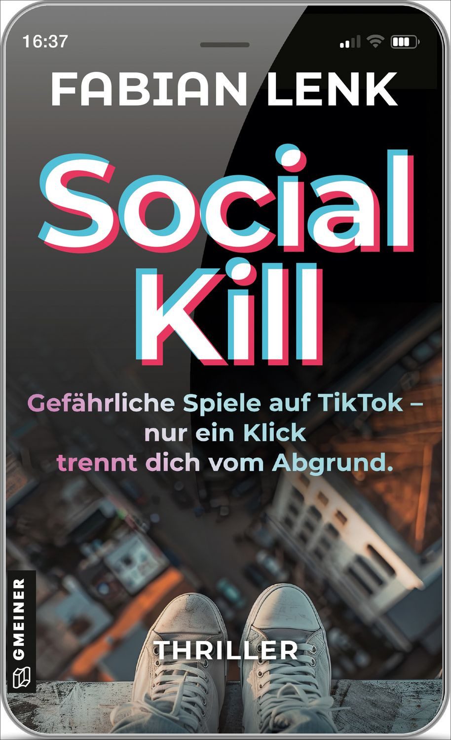 Social Kill - Gefährliche Spiele auf TikTok / Fabian Lenk