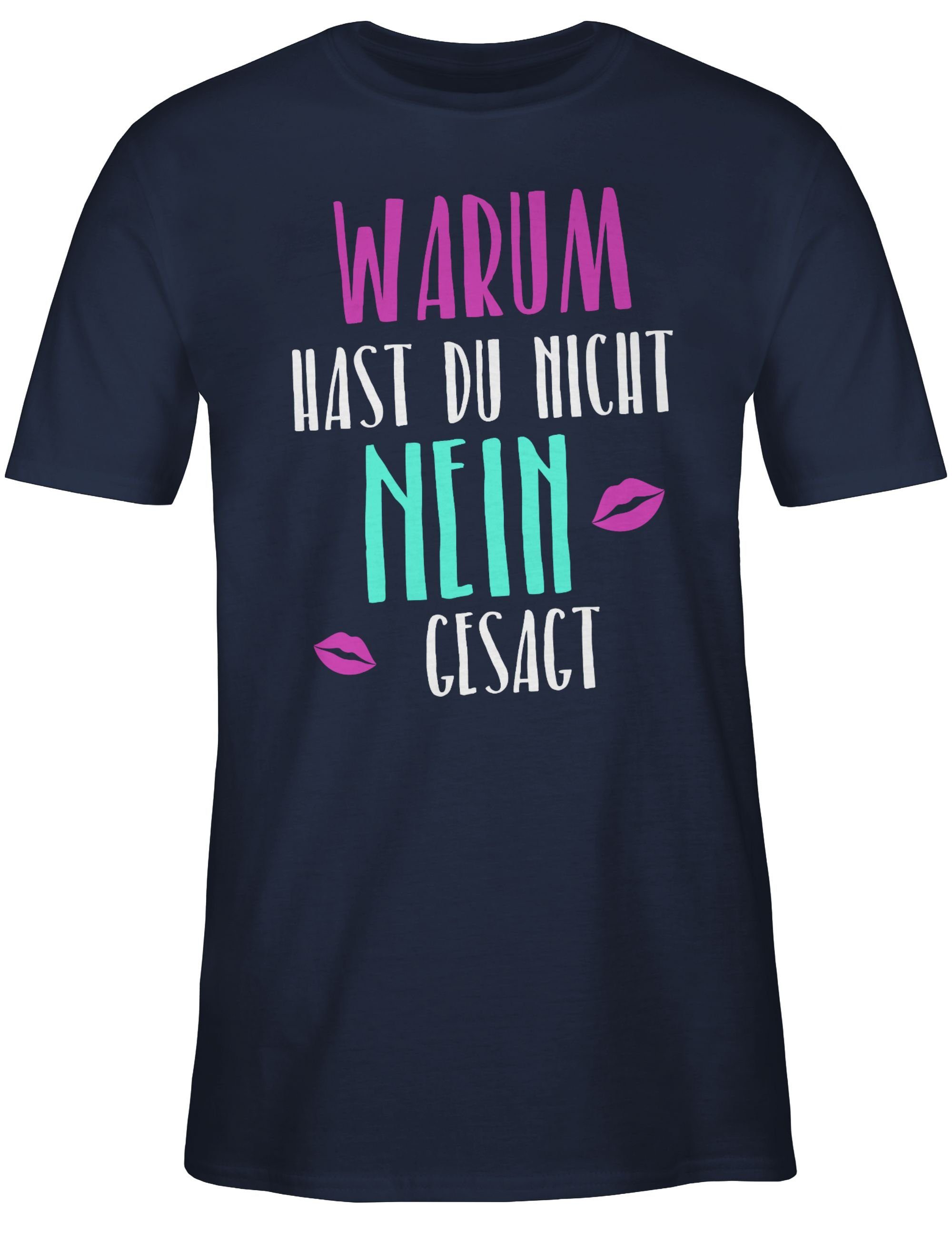 du gesagt Blau Navy Shirtracer Schlager T-Shirt Warum nicht nein 02 Party hast Outfit