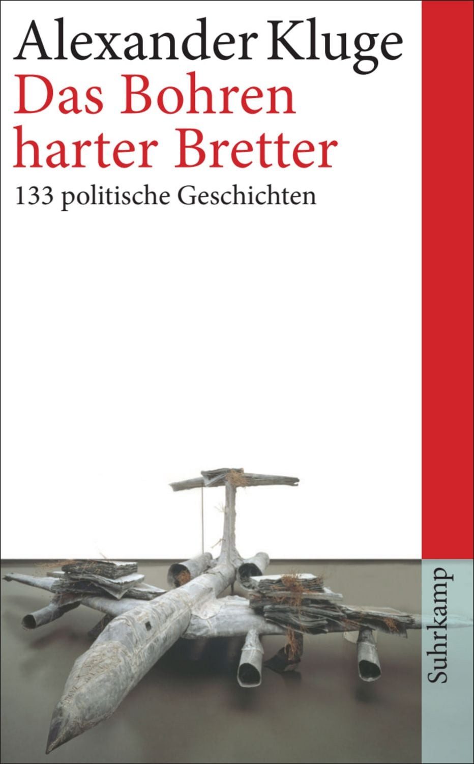 Das Bohren harter Bretter / Alexander Kluge