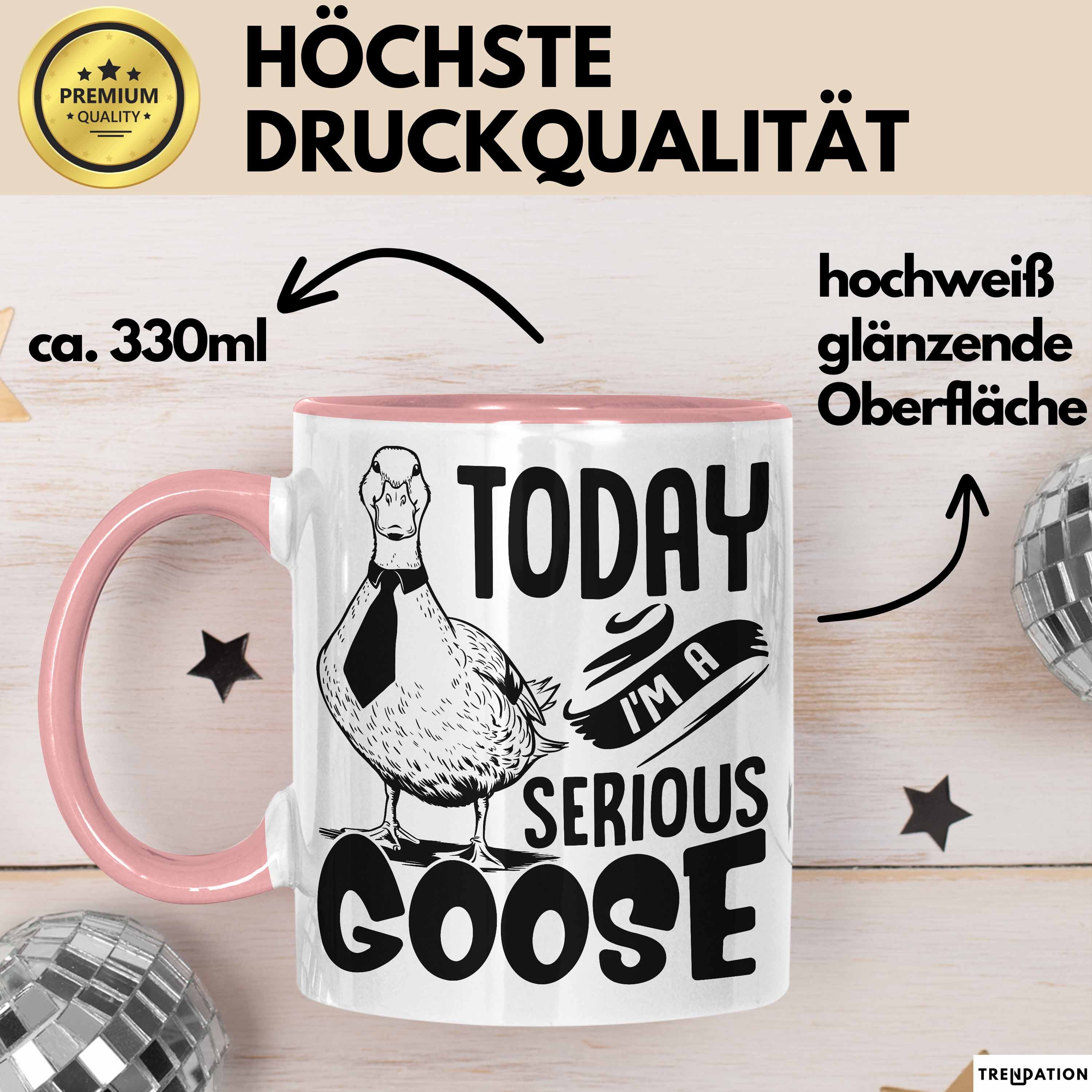 Trendation Tasse Gans Tasse Geschenk Today I Am A Serious Goose Kaffee-Becher