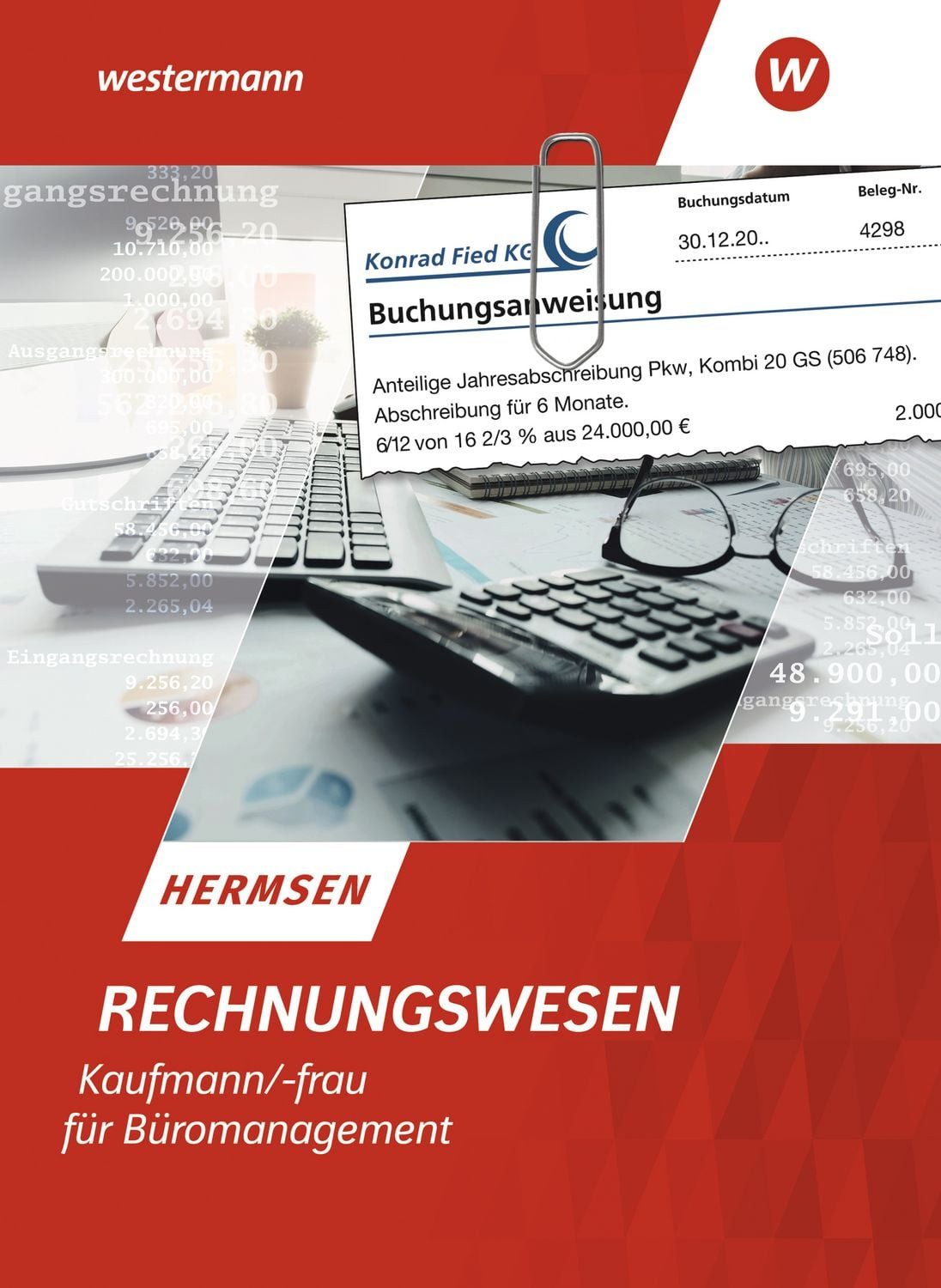 Rechnungswesen Kaufmann/Kauffrau für Büromanagement Schulbuch / Jürgen Hermsen, Schulbuch, X