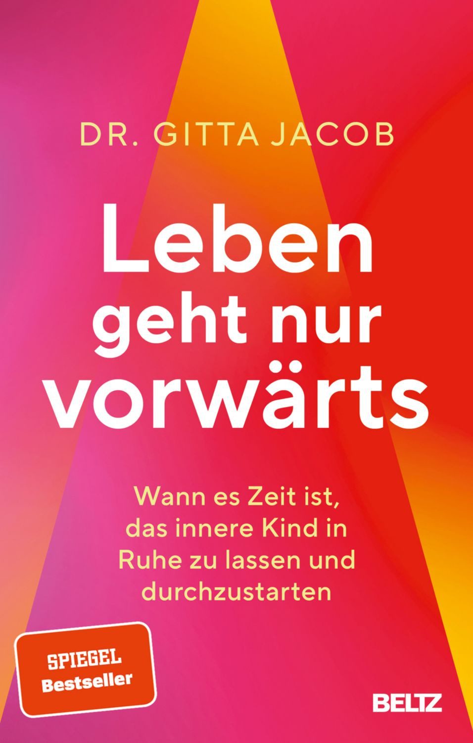 Leben geht nur vorwärts / Gitta Jacob