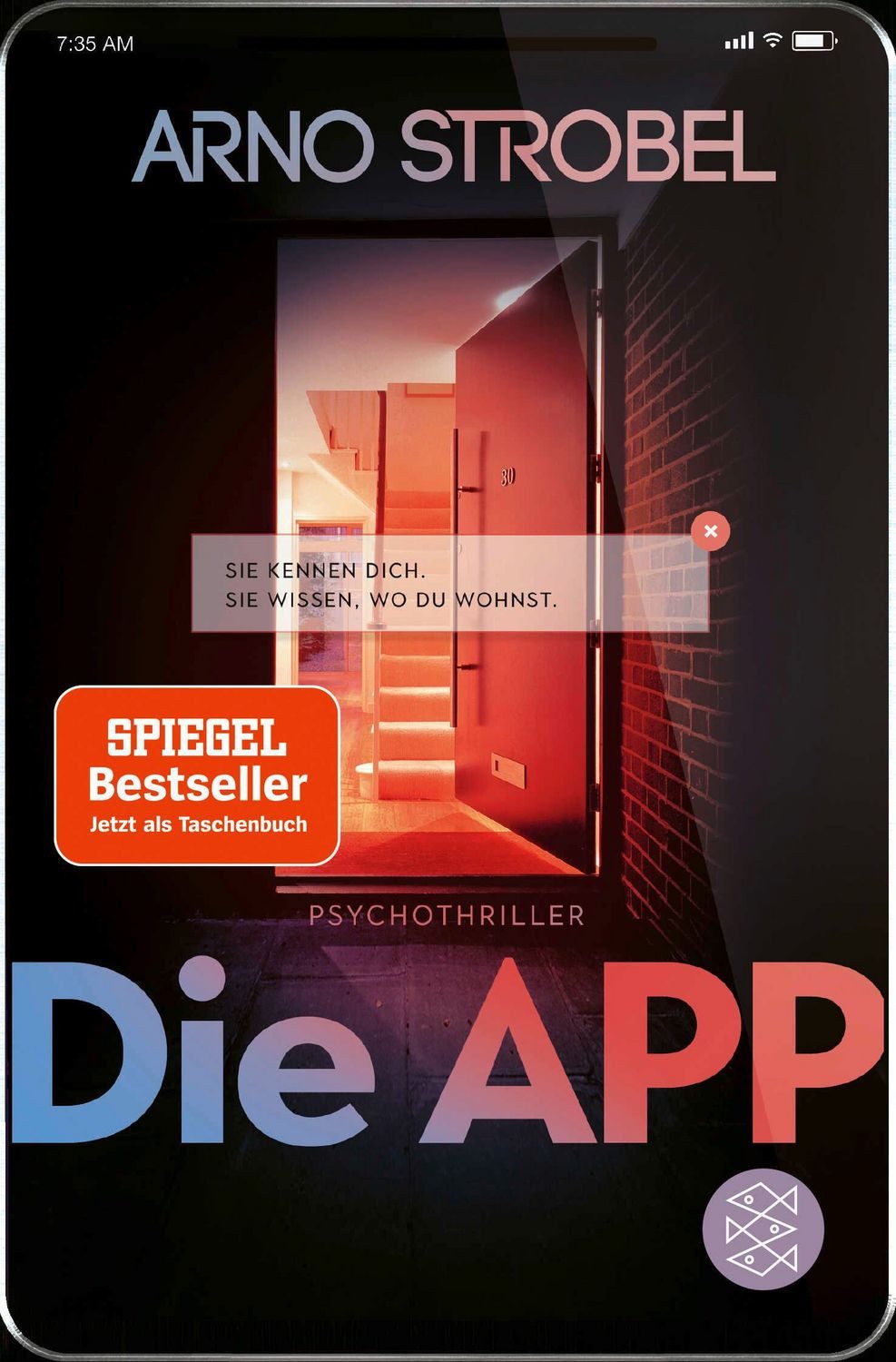 Die App – Sie kennen dich. Sie wissen, wo du wohnst. / Arno Strobel