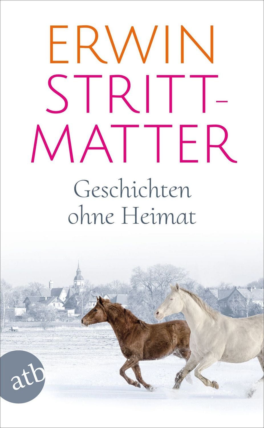Geschichten ohne Heimat / Erwin Strittmatter