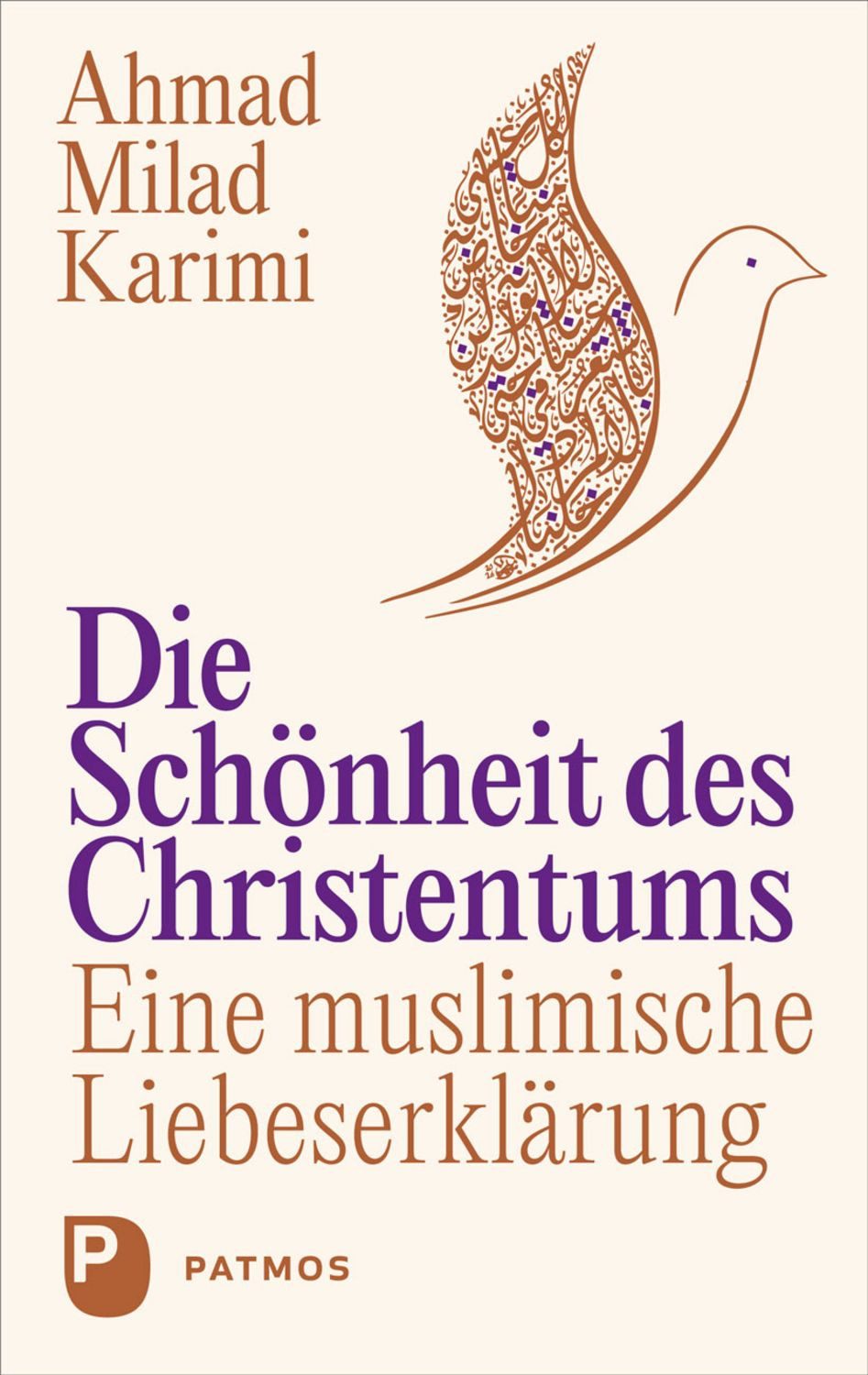 Die Schönheit des Christentums / Ahmad Milad Karimi