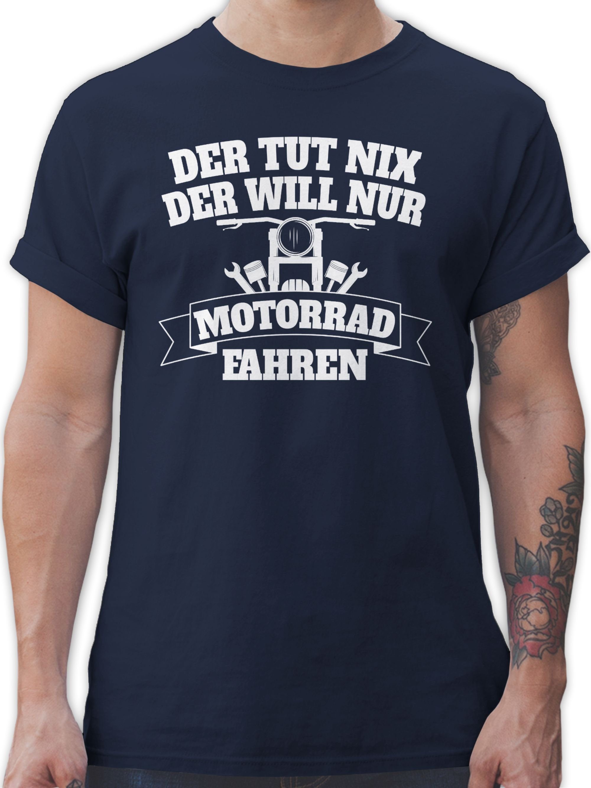 Shirtracer T-Shirt Der tut 3 der nix Navy Motorrad nur will Motorrad Biker Blau fahren