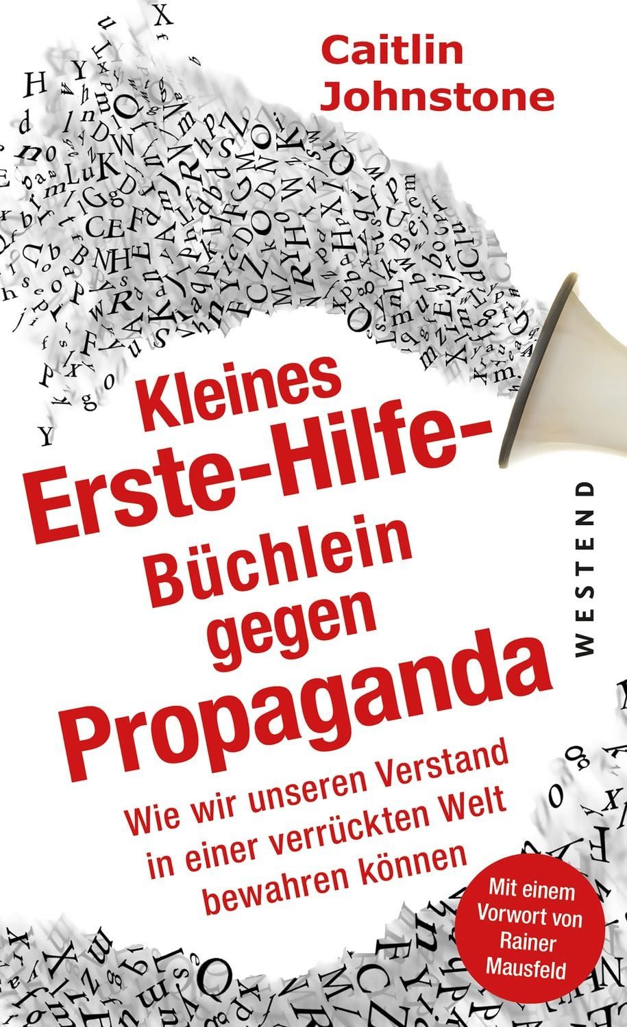 Das Erste Hilfe-Büchlein gegen Propaganda / Caitlin Johnstone