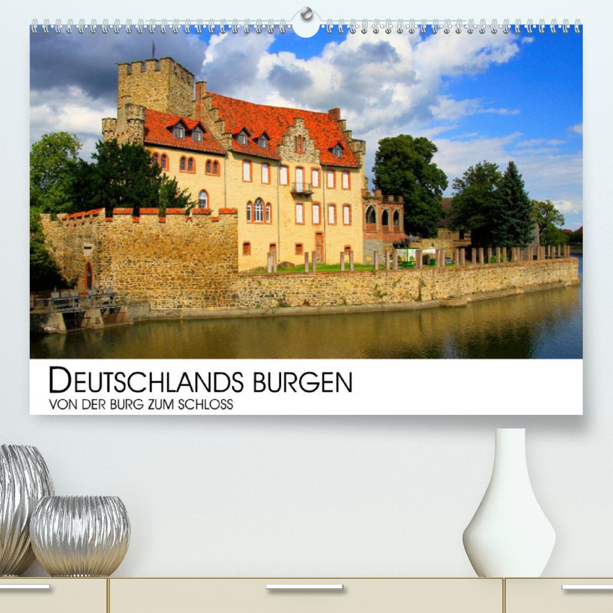 CALVENDO Wandkalender Deutschlands Burgen - Von der Burg zum Schloss (Premium, hochwertiger DIN A2 Wandkalender 2023, Kunstdruck in Hochglanz)