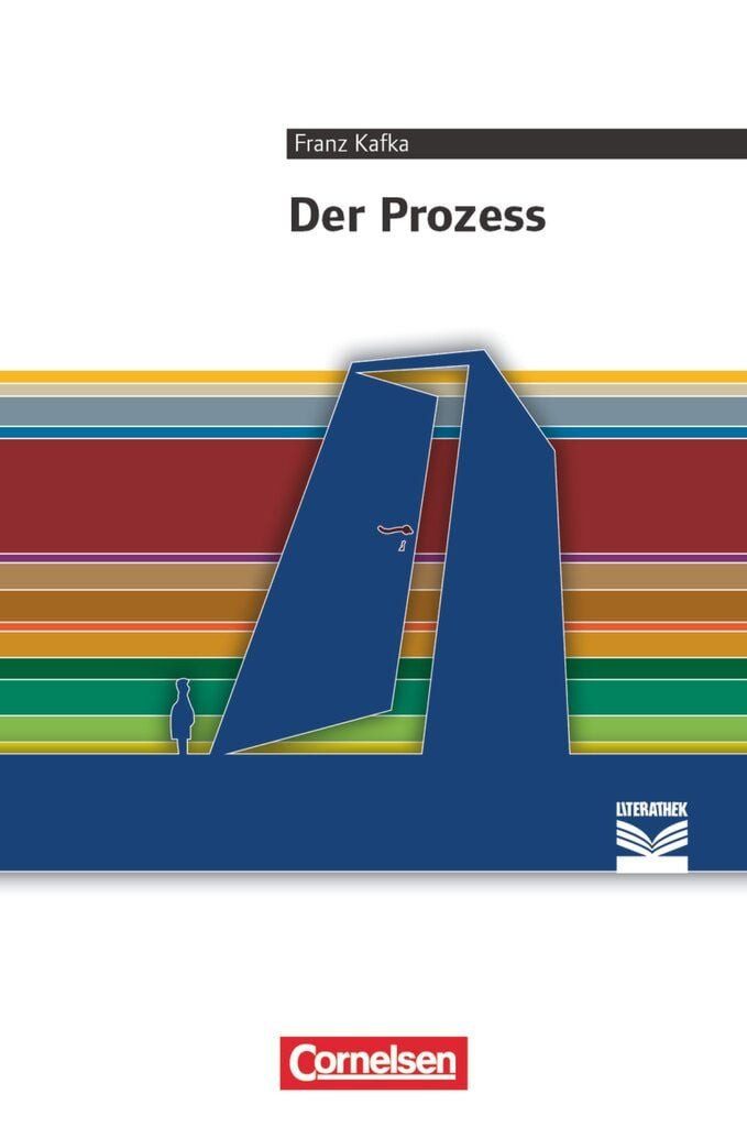 Cornelsen Literathek - Textausgaben / Franz Kafka, David Krause, Der Prozess - Empfohlen für das 10.-13. Schuljahr - Textausgabe - Text - Erläuterungen - Materialien