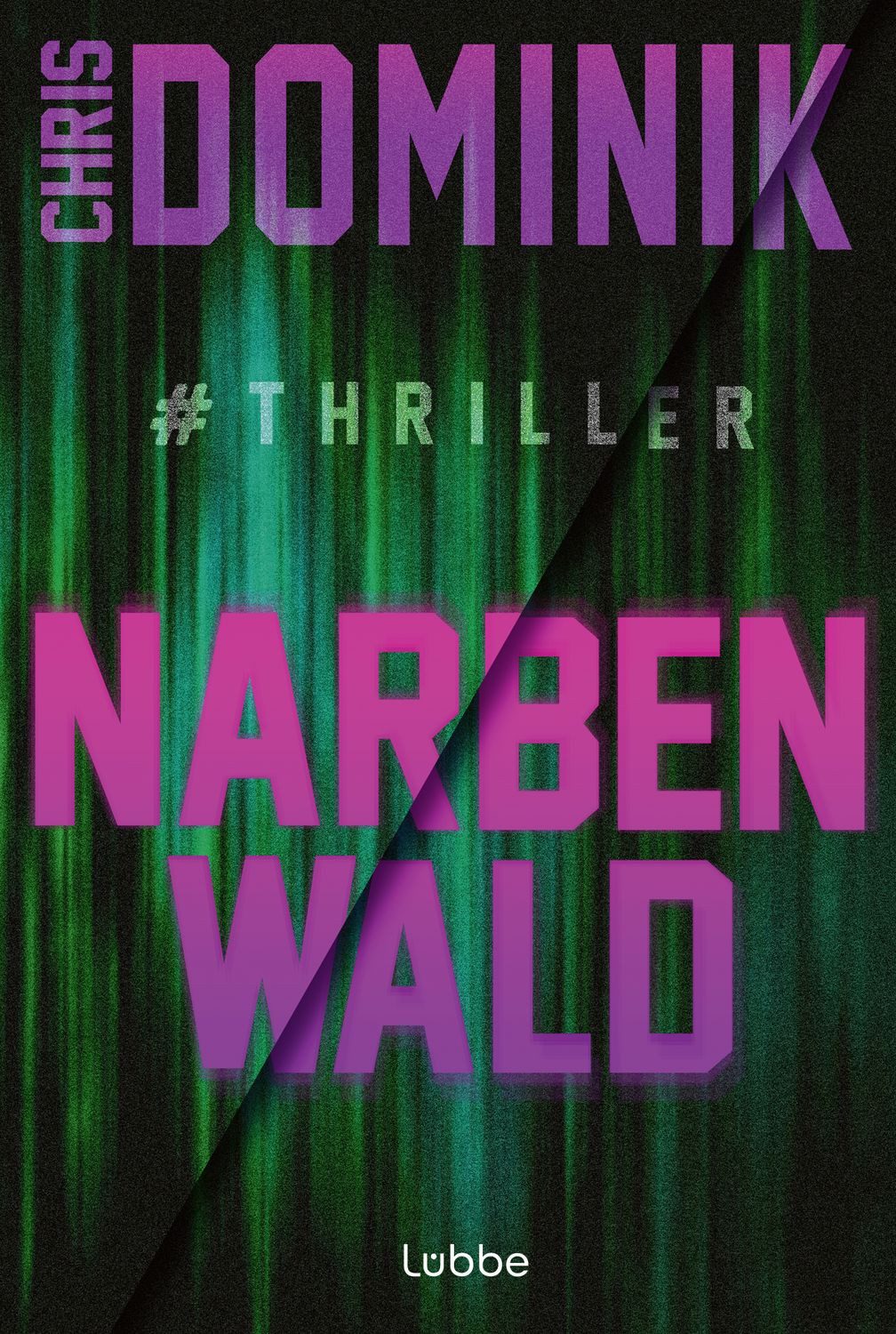 Narbenwald #Thriller / Chris Dominik