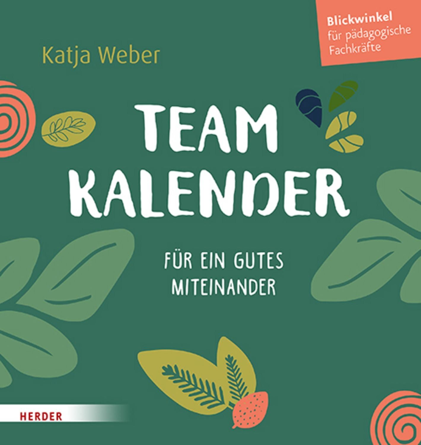 HERDER Verlag Geburtstagskalender Immerwährender Teamkalender. Für ein gutes Miteinander