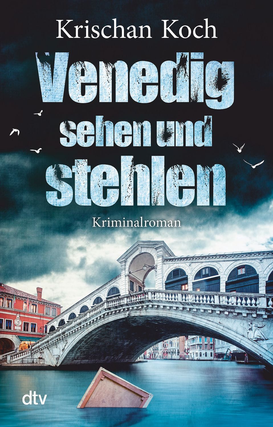 Venedig sehen und stehlen / Krischan Koch