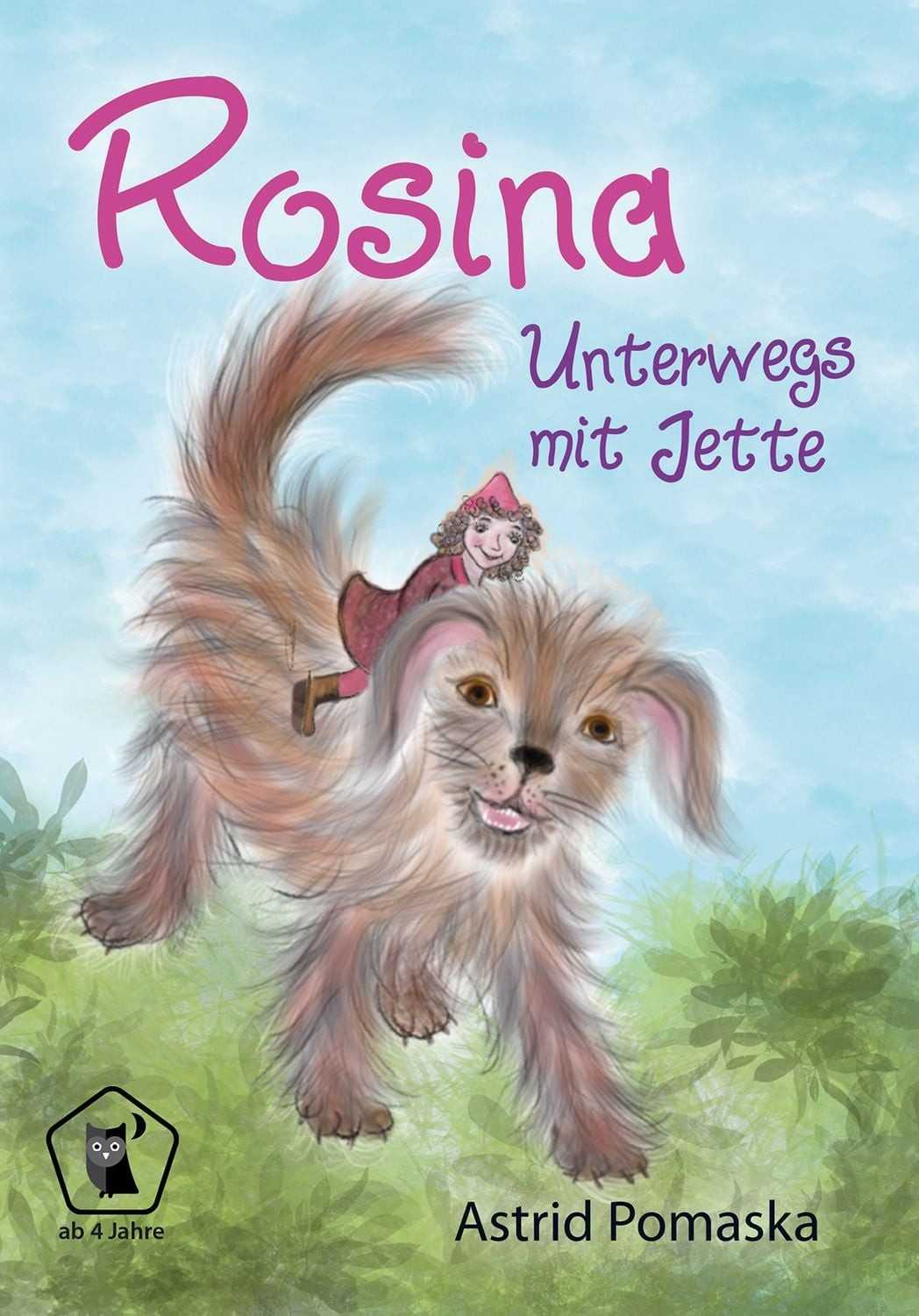 Rosina / Rosina – Unterwegs mit Jette Geschichten für Kinder ab 4 Jahr / Astrid Pomaska