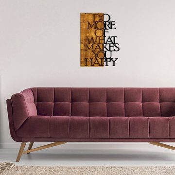Wallity Wanddekoobjekt Wallity, Do More Of What Makes You Happy, 42 x 58 cm