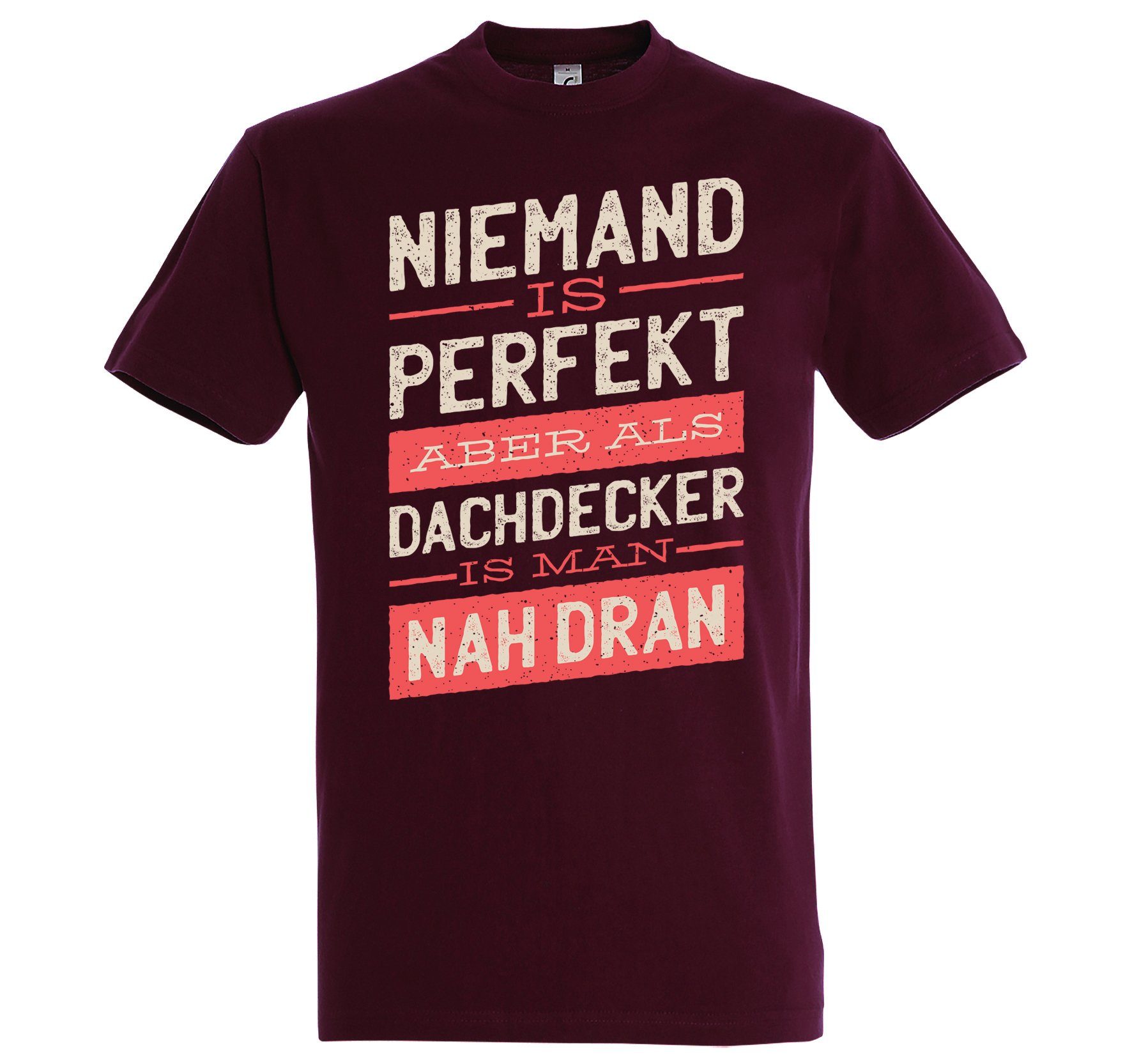 Youth Designz T-Shirt Dachdecker Herren Burgund Frontprint lustigem mit Shirt Spruch