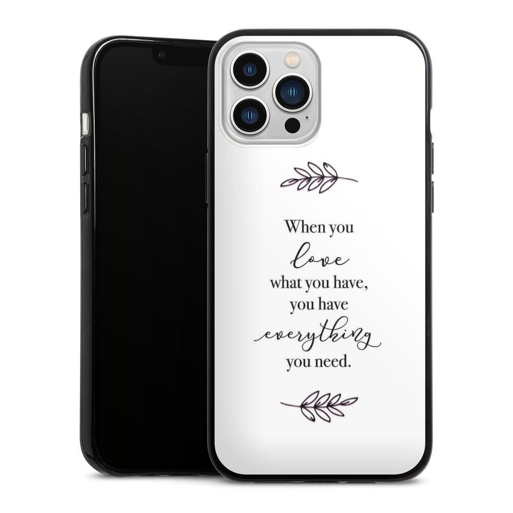 Handyhülle Liebe Spruch Statement When You Love What You Have