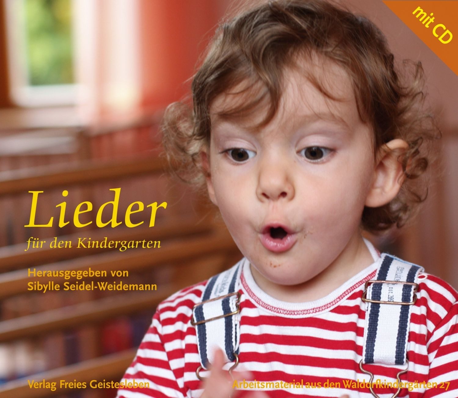 Lieder für den Kindergarten / Sibylle Seidel-Weidemann, Sibylle Seidel-Weidemann