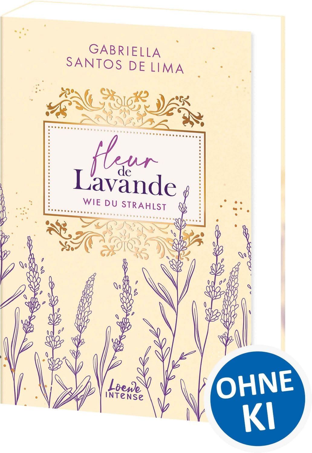 Fleur de Lavande (Band 2) - Wie du strahlst / Gabriella Santos de Lima, Zwischen Forbidden und Self Love im wunderschönen Frankreich - Plus Size Prota meets Golden Retriever Book Boyfriend