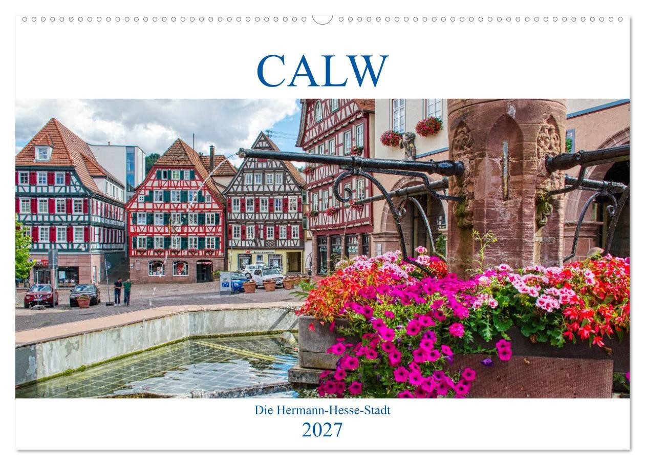 CALVENDO Wandkalender Calw - Die Hermann-Hesse-Stadt (Wandkalender 2027 DIN A2 quer), CALVEN