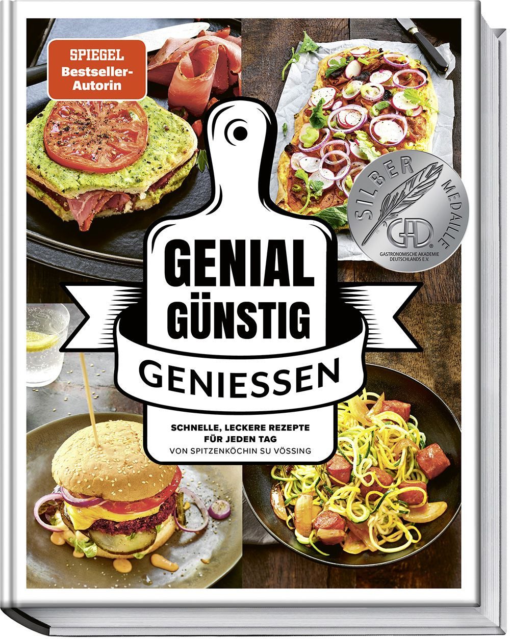 Genial Günstig Genießen Schnelle, leckere Rezepte für jeden Tag von Sp / Su Vössing