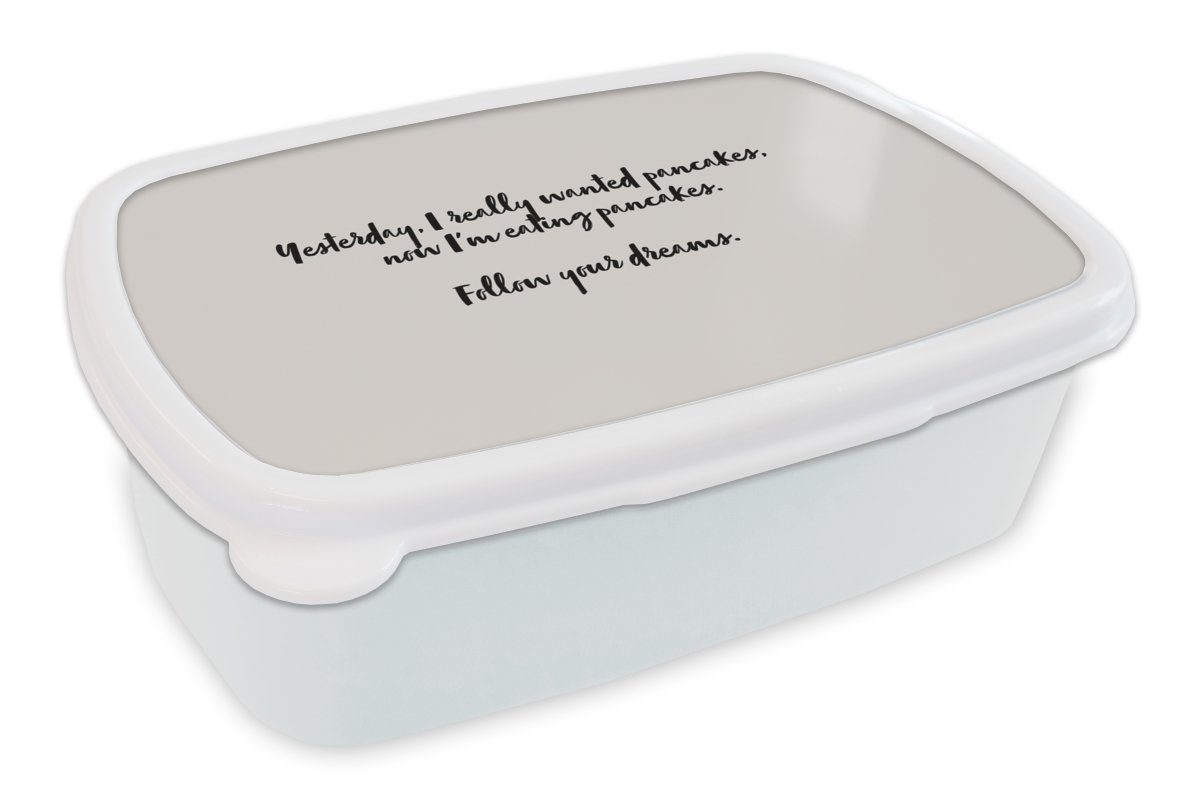 MuchoWow Lunchbox Zitate - Pfannkuchen - Sprichwörter - Folge deinen Träumen -, Kunststoff, (2-tlg), Brotbox für Kinder und Erwachsene, Brotdose, für Jungs und Mädchen weiß | Lunchboxen