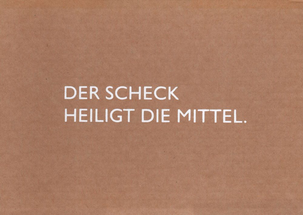 Thumbnail - Postkarte Pappcard-Postkarte "Der Scheck heiligt die Mittel."