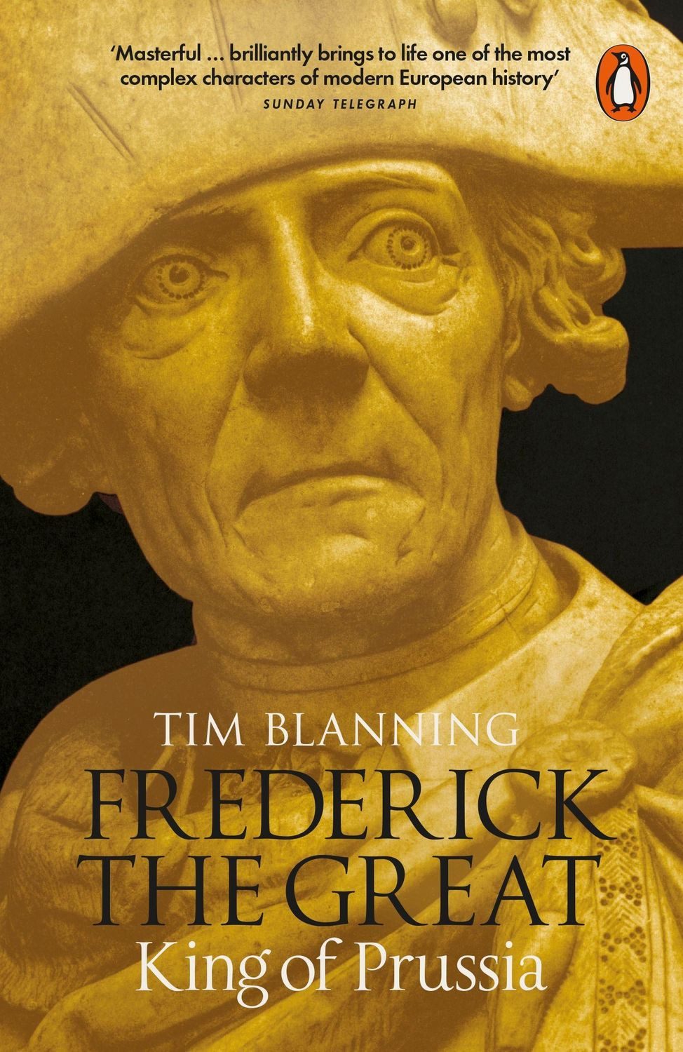 Frederick the Great / Tim Blanning