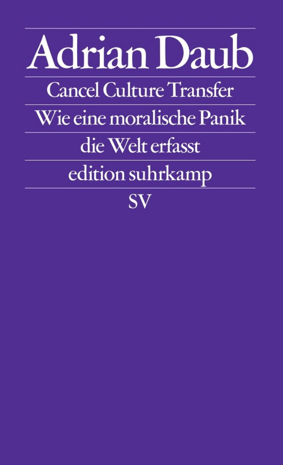 Cancel Culture Transfer / Adrian Daub