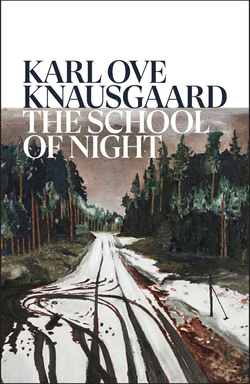 The School of Night / Karl Ove Knausgard