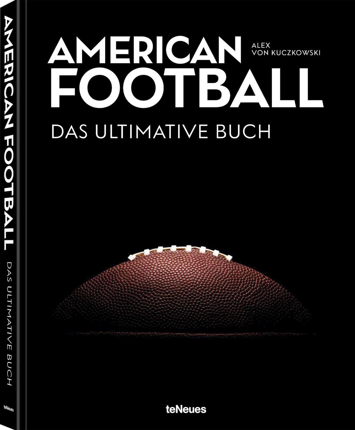 American Football - Das ultimative Buch / Alex Kuczkowski