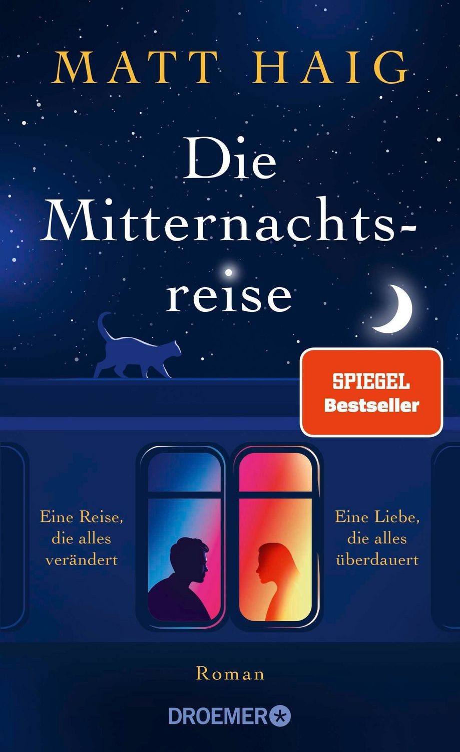 Die Mitternachtsreise / Matt Haig, Roman, SPIEGEL-Bestseller. Eine inspirierende Geschichte aus der Welt der Mitternachtsbibliothek, SPIEGEL-Bestseller