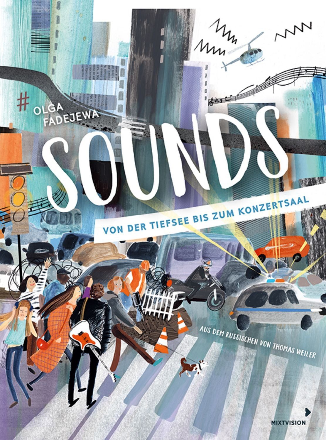 Sounds / Olga Fadejewa, Thomas Weiler