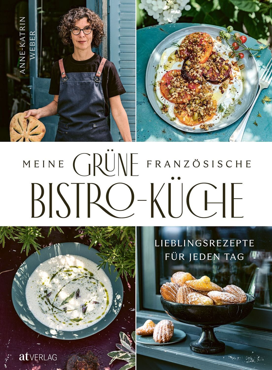 Meine grüne französische Bistro-Küche / Anne-Katrin Weber