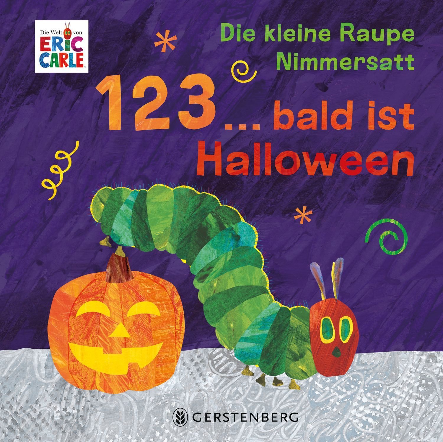 Die kleine Raupe Nimmersatt - 1, 2, 3 ... bald ist Halloween / Eric Carle