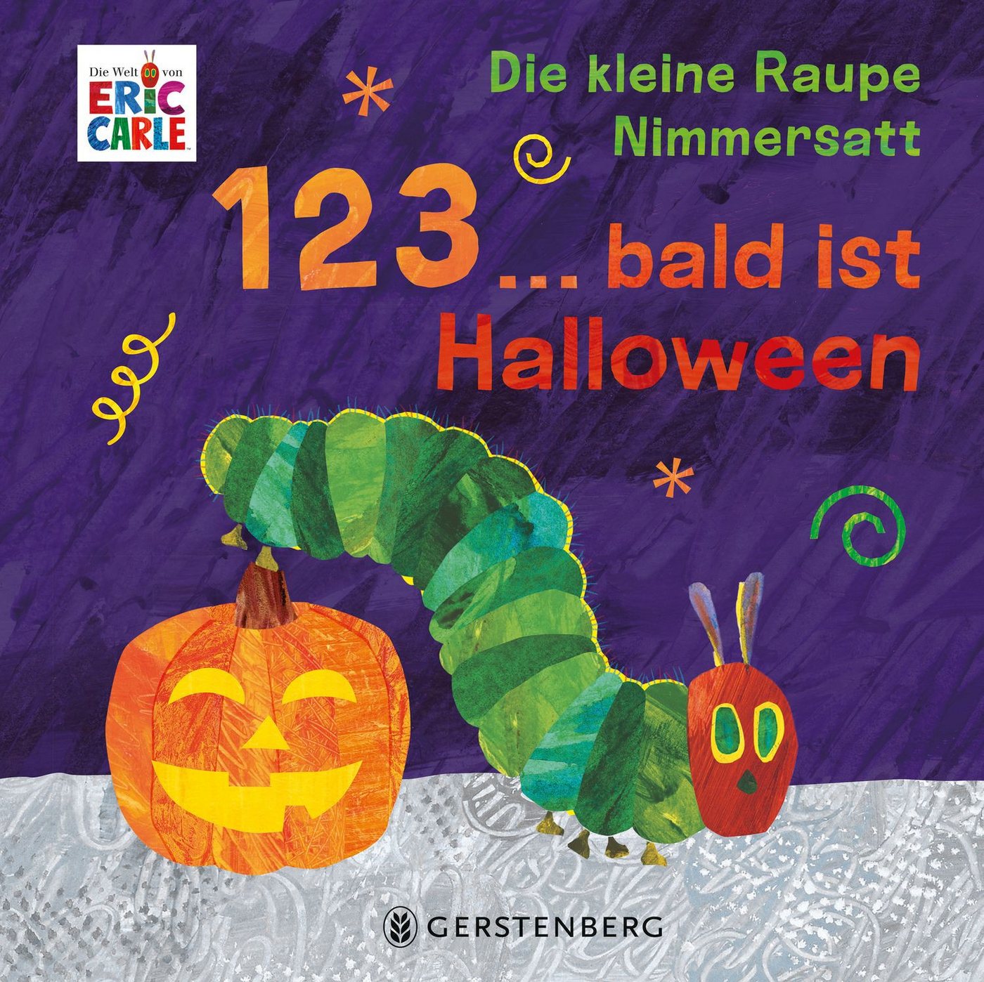 Die kleine Raupe Nimmersatt - 1, 2, 3 ... bald ist Halloween / Eric Carle