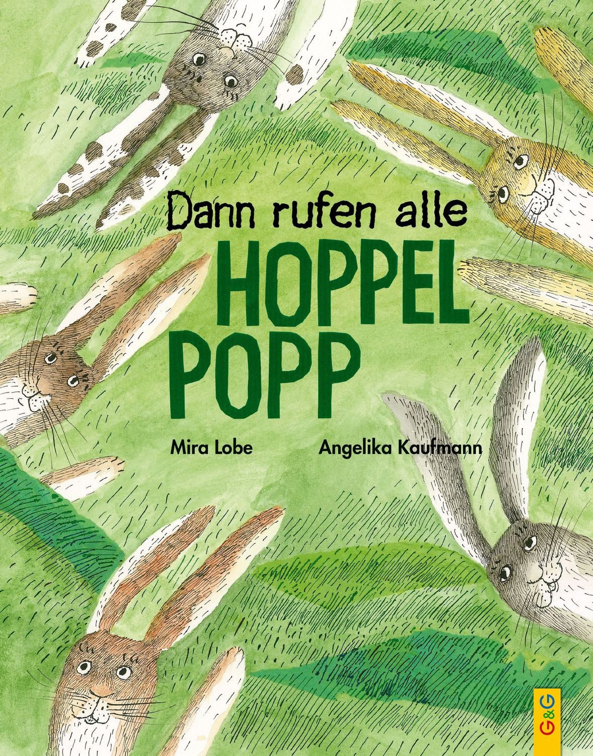 Dann rufen alle Hoppelpopp / Mira Lobe