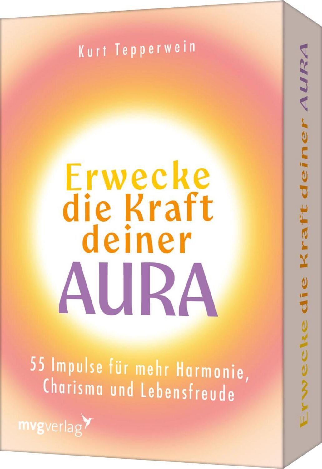 Erwecke die Kraft deiner Aura / Kurt Tepperwein