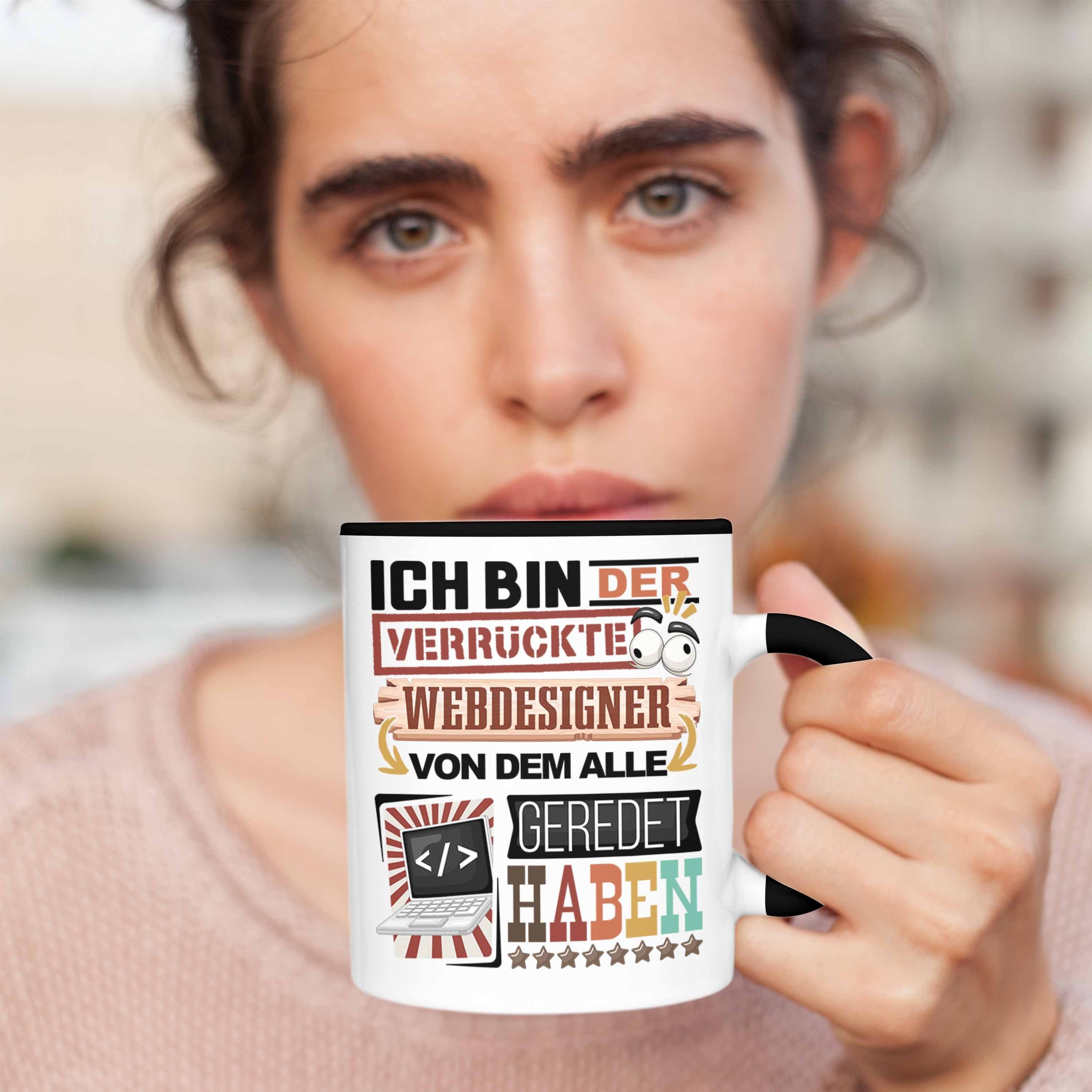 Lustig Tasse Webdesigner Schwarz Spruch Geschenkidee für Trendation Webdesigner Geschenk Tasse