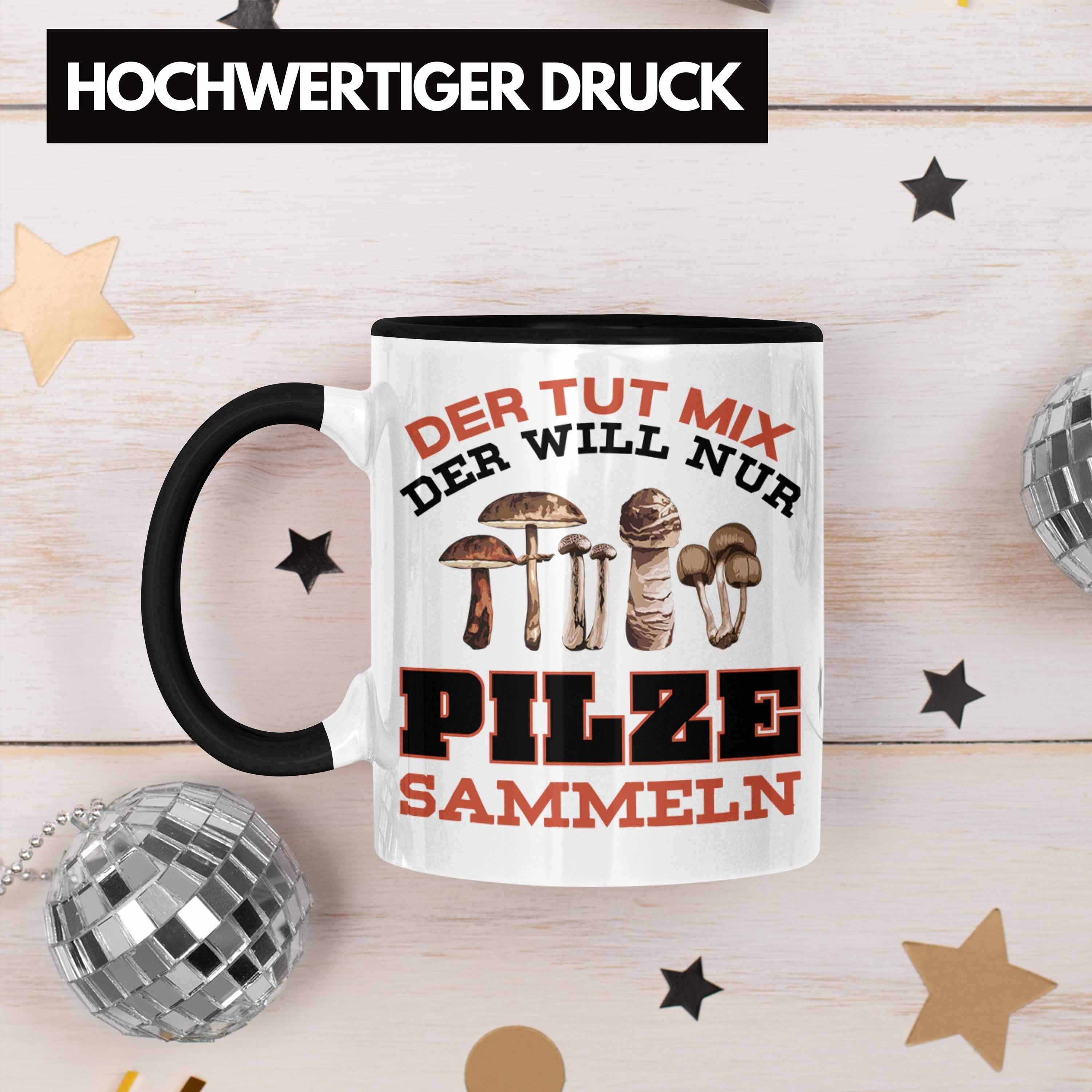 - Sprüche Schwarz Pilzliebhaber Pilzsammler Trendation Tasse Tasse Sammeln Pilzsucher Kaffeetasse Geschenk Trendation Pilze Geschenkidee