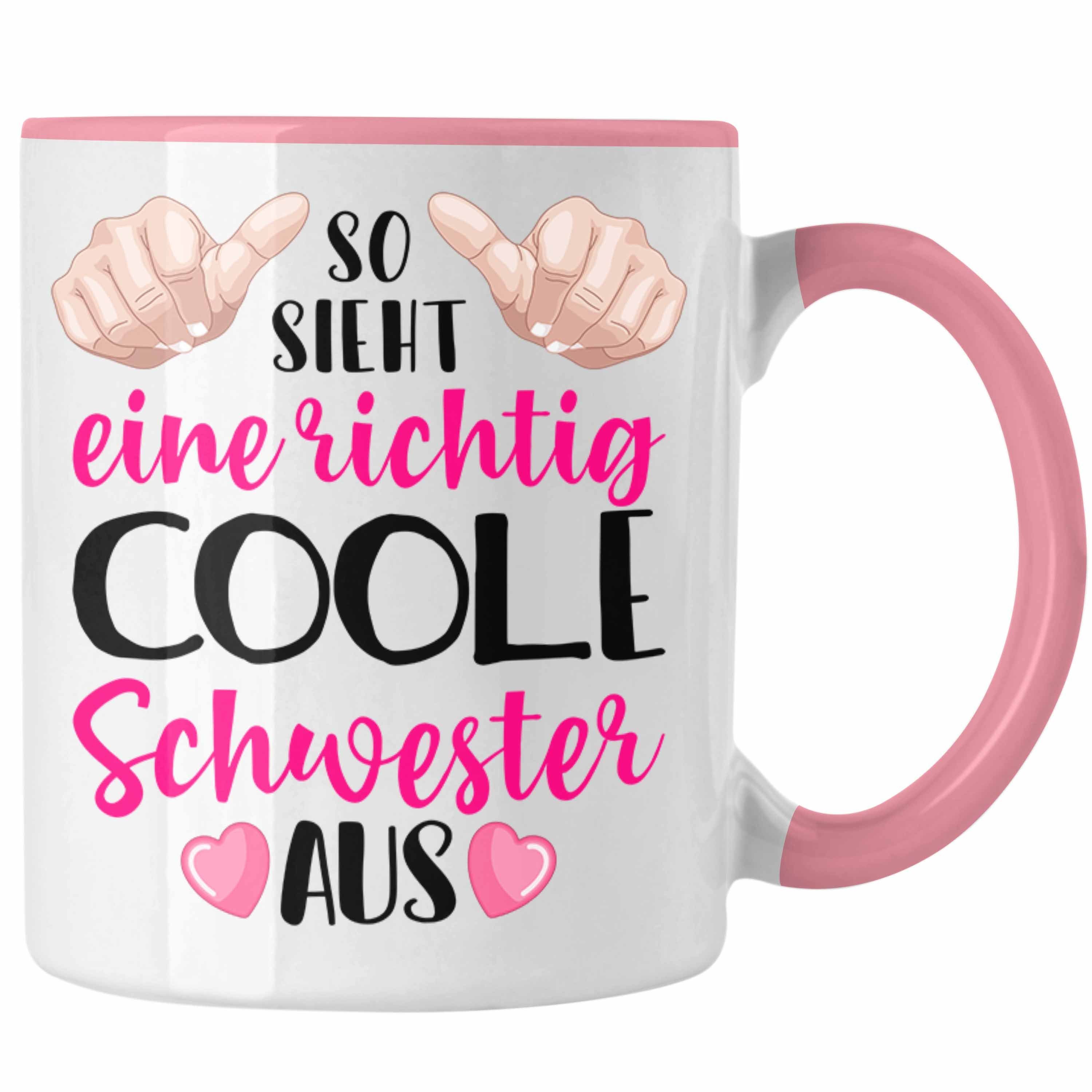 Trendation Tasse Trendation - So Sieht Eine Richtig Coole Schwester Aus Tasse Bester Schwester Der Welt Geschenkidee Beste Sis Geschenke Rosa